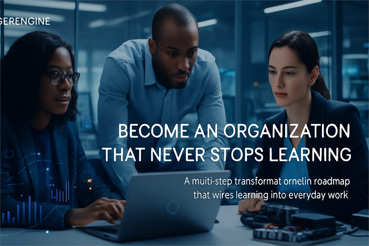 Become an Organization That Never Stops Learning