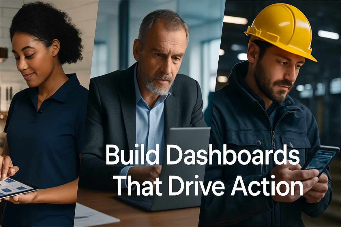 Build Dashboards That Drive Action