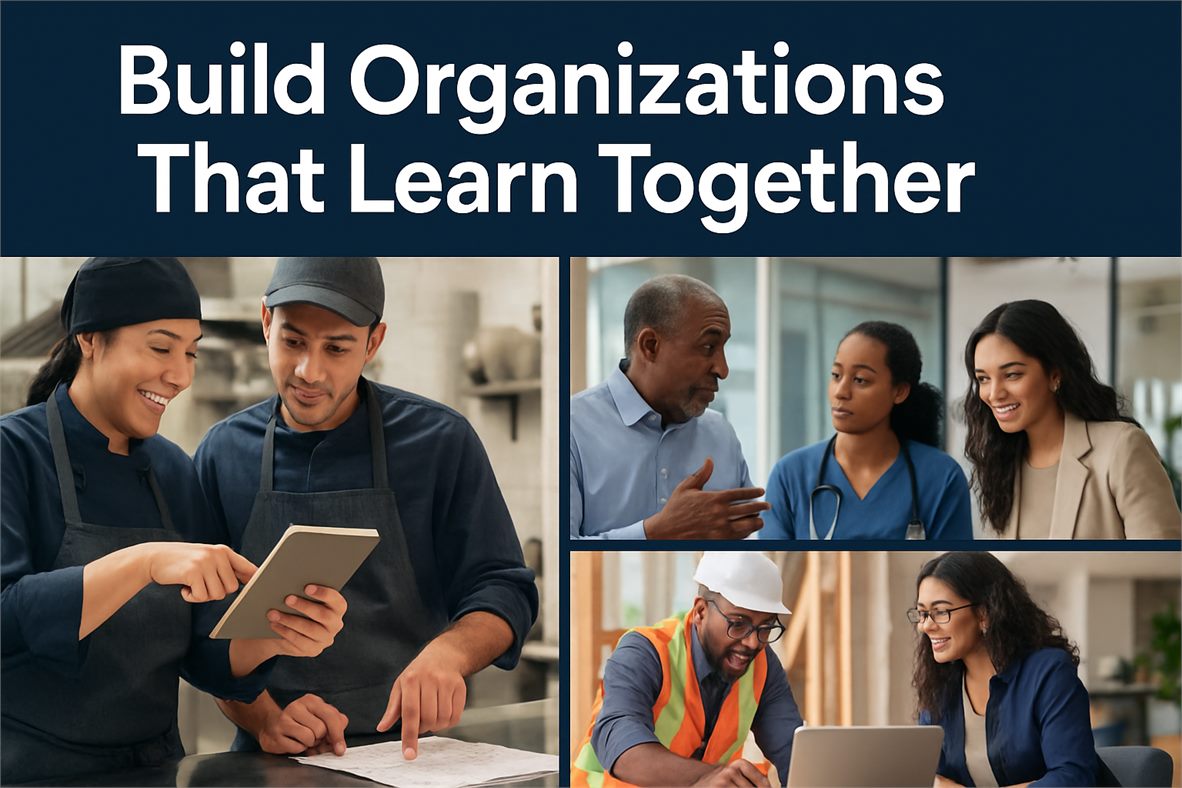 Build Organizations That Learn Together